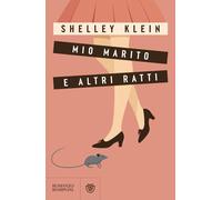 Mio marito e altri ratti - Klein Shelley