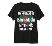 Mio Marito è Bangladesh Niente Mi spaventa Maglietta Premium
