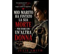 MIO MARITO HA FINTATO LA SUA MORTE PER STARE CON UN'ALTRA DONNA: Un matrimonio di bugie, dolore e una verità troppo crudele da sopportare