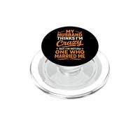Mio marito pensa che io sia pazzo, non sono quello che mi ha sposato PopSockets PopGrip per MagSafe
