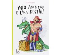 Mio nonno è una bestia!