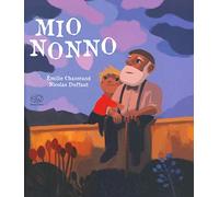 Mio nonno. Ediz. a colori