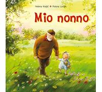 Mio nonno. Ediz. a colori