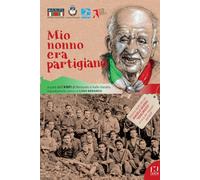 Mio nonno era partigiano