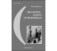 Mio nonno... faceva le mozzarelle