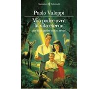 Mio padre avrà la vita eterna ma mia madre non ci crede