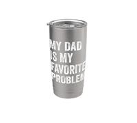 Mio padre è il mio problema preferito Divertente Bicchiere termico in acciaio inox doppia parete