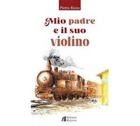 Mio padre e il suo violino