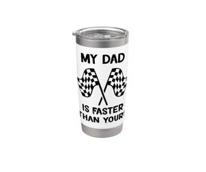 Mio padre è più veloce del tuo Figlio delle corse Figlia Bicchiere termico in acciaio inox doppia parete