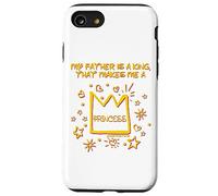 Mio padre è un re che mi rende una fede cristiana principessa Custodia per iPhone SE (2020) / 7/8