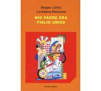 Mio padre era figlio unico