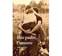Mio padre, l'amante