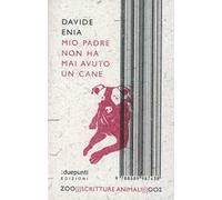 Mio padre non ha mai avuto un cane