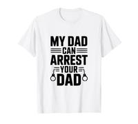 Mio Padre può arrestare Tuo Padre Maglietta