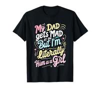 Mio Padre Si arrabbia con Me, ma io Sono letteralmente Lui Come Scherzo da Ragazza Maglietta