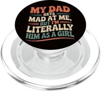 Mio padre si arrabbia con me, ma io sono letteralmente lui come scherzo da ragazza PopSockets PopGrip per MagSafe