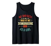 Mio Padre Si arrabbia con Me ma io Sono letteralmente Lui Divertente Figlia Canotta