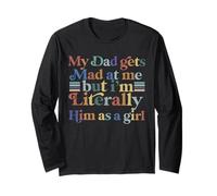 Mio Padre Si arrabbia con Me ma io Sono letteralmente Lui Divertente Figlia Maglia a Manica