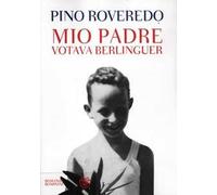 Mio padre votava Berlinguer