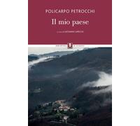 MIO PAESE (IL) - Petrocchi Policarpo Capecchi G. (cur.) - 2021 - Lindau