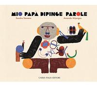 Mio papà dipinge parole