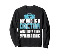 Mio papà è un medico Eroe divertente Felpa