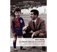 Mio papà, il padre dello scudetto
