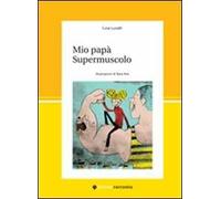 Mio papà supermuscolo