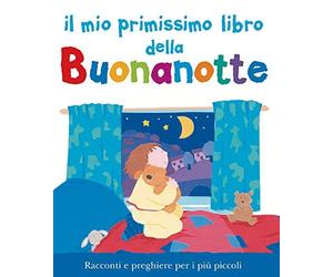 mio primissimo libro della buonanotte ediz a colori rock lois 8887324751