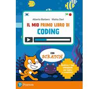 Mio primo libro di coding. Per la Scuola elementare. Con e-book. Con espansione online