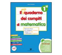 mio quaderno dei compiti di matematica. Per la 1ª classe elementare. Con fascicolo. Con CD Audio. Con CD-ROM. Con espansione online