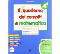 mio quaderno dei compiti di matematica. Per la 4 lementare. Con fascicolo. Con CD Audio. Con CD-ROM