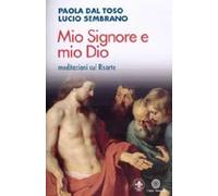 Mio Signore e mio Dio. Meditazioni sul risorto