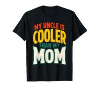 Mio Zio è decisamente più Cool di mia Madre Nipote Ragazzi Maglietta