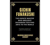 Miodrag Christopher Zachary Gichin Funakoshi (Tascabile)