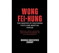 Miodrag Christopher Zachary Wong Fei-hung (Tascabile)