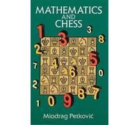 Miodrag Petkovic Mathematics and Chess (Tascabile) Dover Recreational Math