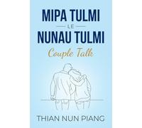 Mipa Tulmi le Nunau Tulmi: Marriage Handbook