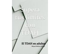 Miquel Molino Salada Supera tus límites con TDAH (Tascabile)