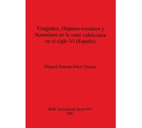 Miquel Ramon Ma Visigodos Hispano-romanos y bizantinos en la zona va (Tascabile)