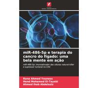 miR-486-5p e terapia do cancro do fígado: uma bela mente em ação: miR-486-5p: imunoativador das células natural killer e supressor tumoral no CHC