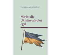 Mir ist die Ukraine absolut egal: Bekenntnisse zur Näheethik