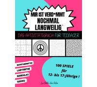 Mir ist Verd*mmt Nochmal Langweilig Das Aktivitätsbuch für Teenager: 100 Spiele für 12- bis 17-Jährige | Sudoku - Buchstabengitter - Labyrinthe - Mandalas | Großformat 21x28cm