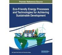 Mir Sayed Shah Eco-Friendly Energy Processes and Technologies for A (Tascabile)