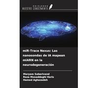 miR-Trace Nexus: Las nanosondas de IA mapean miARN en la neurodegeneración