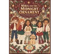 Mira and the Midnight Ornament: A Cozy Christmas Coloring Book