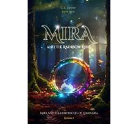 Mira and the Rainbow Ring: A Magical Adventure of Courage, Friendship, and Finding Your Voice