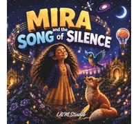 Mira and the Song of Silence