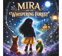 MIRA AND THE WHISPERING FOREST