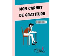 MIRA - Carnet Défi Gratitude 3 Mois: Carnet gratitude MIXTE pour ETUDIANT en couleurs.